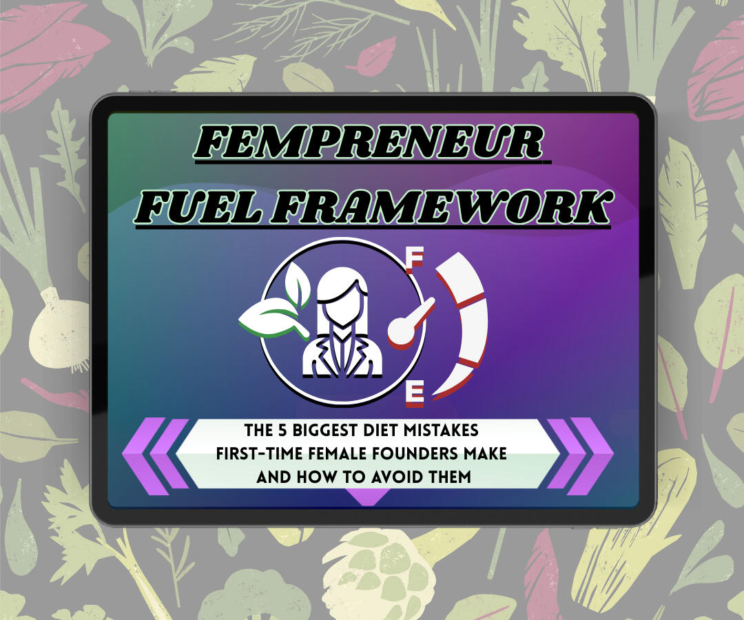 Break Free from the 5 Biggest Diet Mistakes of First-time Digital Fempreneurs (even if every so-called “health hack” has failed before)